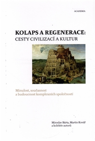 Kolaps a regenerace: Cesty civilizací a kultur