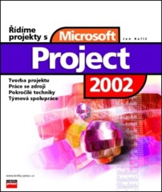 Řídíme projekty s Microsoft Project 2002