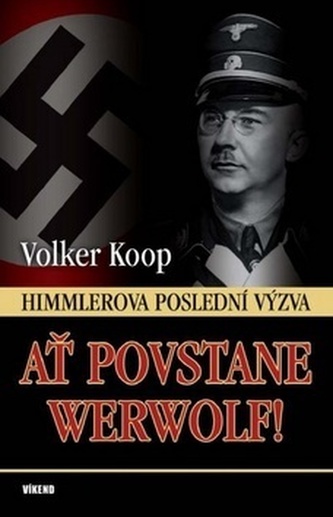 Ať povstane Werwolf! Ať povstane Werwolf!