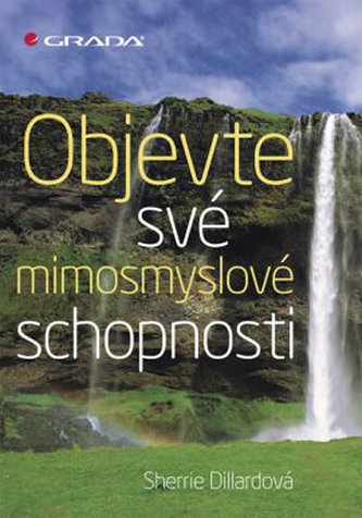 Objevte své mimosmyslové schopnosti Objevte své mimosmyslové schopnosti