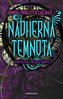 Kronika prokletých zaklínačů 2: Nádherná temnota