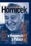 Miroslav Horníček v Hovorech H z Paláce K