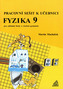 Pracovní sešit k učebnici Fyzika 9 pro základní školy a víceletá gmynázia