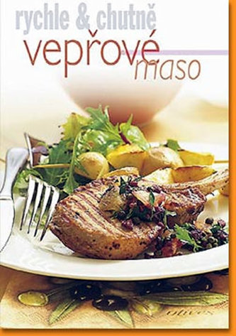 Vepřové maso - rychle & chutně - 3. vydání