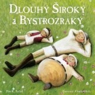 Dlouhý, široký a bystrozraký