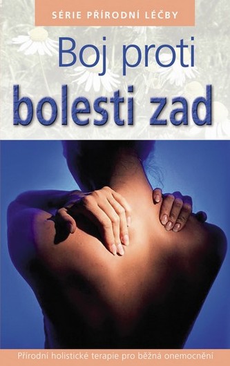 Boj proti bolesti zad - Série přírodní léčby
