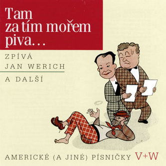 Werich : Tam za tím mořem piva... - CD