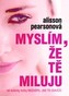 Myslím, že tě miluju