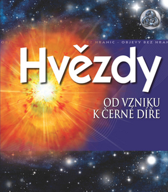 Hvězdy - Od vzniku k černé díře