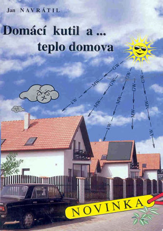 Domácí kutil a ... teplo domova