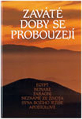 Zaváté doby se probouzejí III
