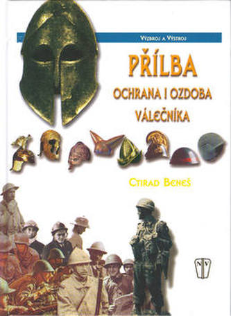 Přílba ochrana i ozdoba válečníka