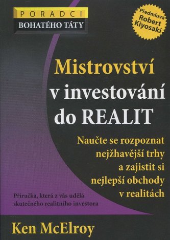 Mistrovství v investování do realit - Naucˇte se rozpoznat nejžhaveˇjší trhy a zajistit si nejlepší obchody v realitách