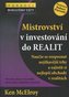 Mistrovství v investování do realit - Naucˇte se rozpoznat nejžhaveˇjší trhy a zajistit si nejlepší obchody v realitách