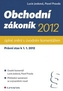 Obchodní zákoník 2012 – úplné znění s úvodním komentářem