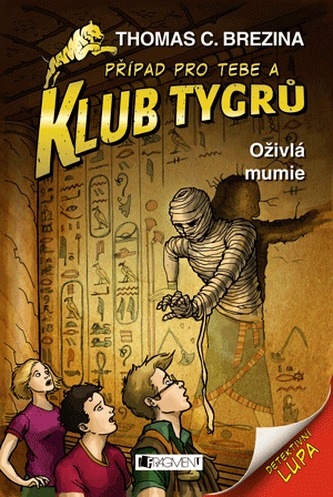Klub Tygrů - Oživlá mumie