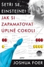 Šetři se, Einsteine! - Jak si zapamatovat úplně cokoli