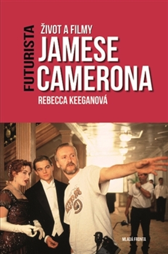 Futurista - Život a filmy Jamese Camerona Futurista - Život a filmy Jamese Camerona
