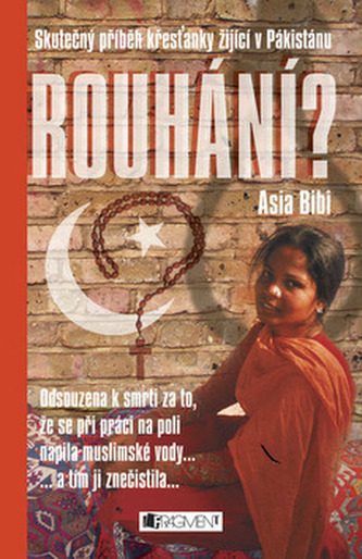 Rouhání - Skutečný příběh ženy žijící v Pákistánu