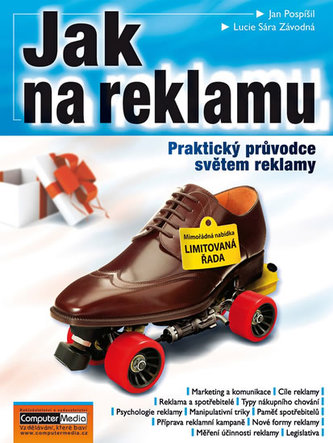 Jak na reklamu - Praktický průvodce světem reklamy