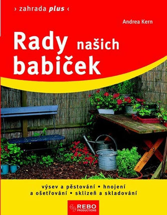 Rady našich babiček - Zahrada plus - 6. vydání