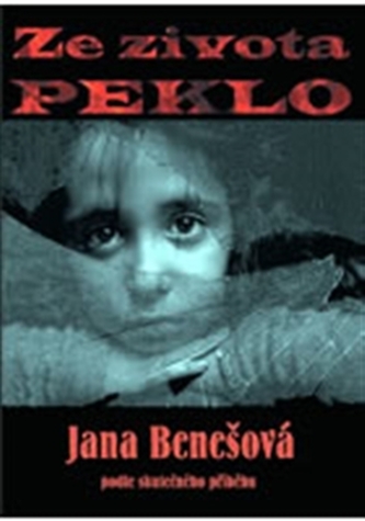 Ze života peklo - Podle skutečného příběhu