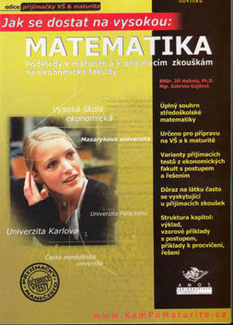 Matematika Podklady k maturitě a k přijímacím zkouškám na ekonomické fakulty