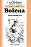 Jaká je, k čemu je předurčena a kam míří nositelka jména Božena