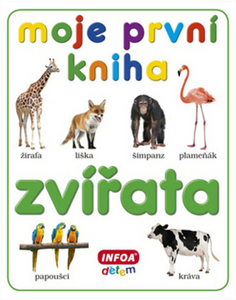 Moje první kniha Zvířata