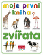 Moje první kniha Zvířata