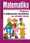 Matematika Příprava k přijímacím zkouškám na střední školy