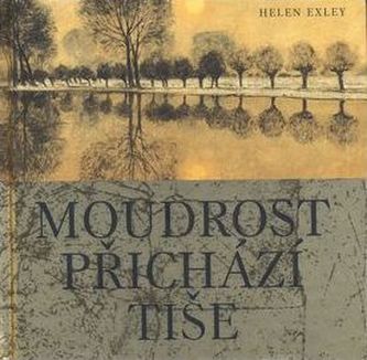 Moudrost přichází tiše - 2.- vydání