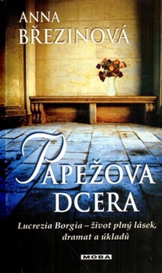 Papežova dcera - Osudy Lukrecie z rodu Borgiů