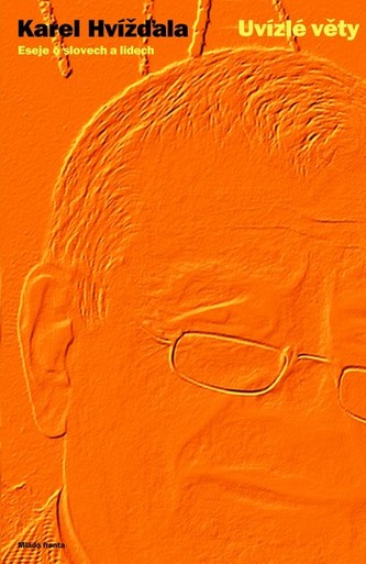 Uvízlé věty - Eseje o slovech a lidech Uvízlé věty - Eseje o slovech a lidech