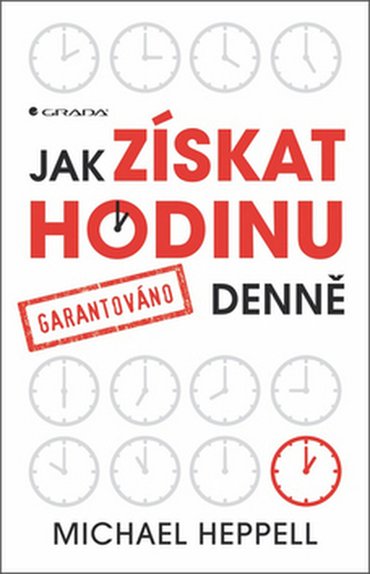 Jak získat hodinu denně - garantováno