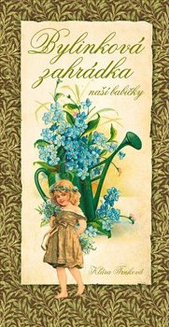 Bylinková zahrádka naší babičky