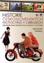 Historie československých motocyklů v obrazech / Czechoslovak motoRcycles History in Picture