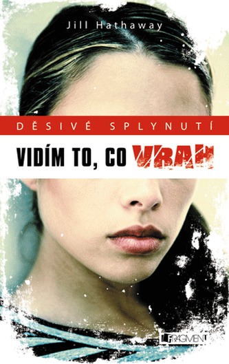 Děsivé splynutí – Vidím to, co vrah