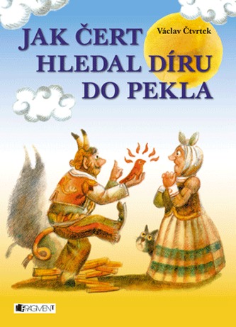 Václav Čtvrtek – Jak čert hledal díru do pekla