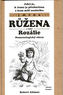 Jaká je, k čemu je předurčena a kam míří nositelka jména Růžena a Rozálie
