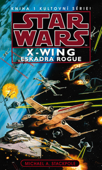 Star Wars - X-Wing - Eskadra Rogue - kniha 1