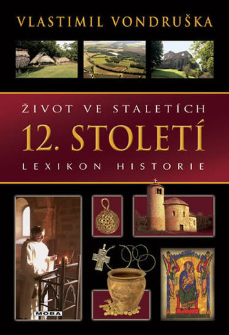 Život ve staletích - 12. století - Lexikon historie - 2. vydání