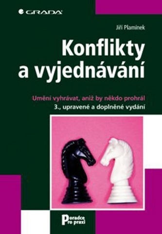Konflikty a vyjednávání - Umění vyhrávat, aniž by někdo prohrál - 3. vydání