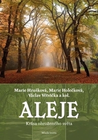 Aleje - Krása ohroženého světa