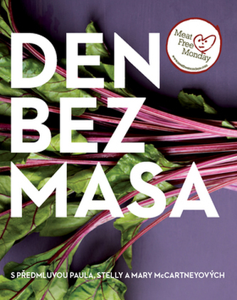 Den bez masa / Meat Free Monday - S předmluvou Paula, Stelly a Mary McCartneyových