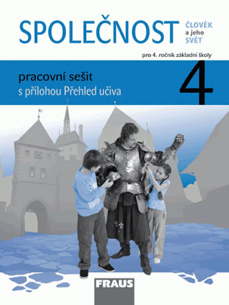 Člověk a jeho svět - Společnost 4 pro ZŠ - pracovní sešit