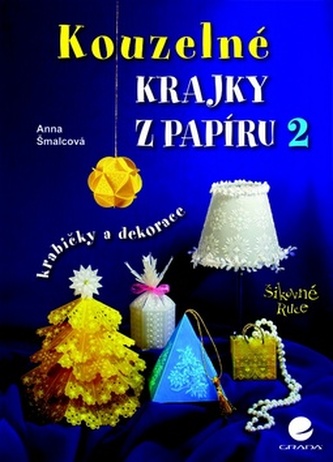 Kouzelné krajky z papíru 2 - krabičky a dekorace