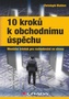 10 kroků k obchodnímu úspěchu - Mentální trénink pro rozhodování ve stresu