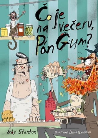 Čo je na večeru, pán Gum?