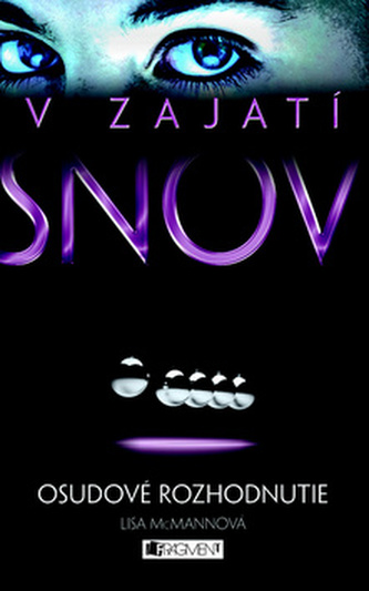 V zajatí snov Osudové rozhodnutie V zajatí snov Osudové rozhodnutie